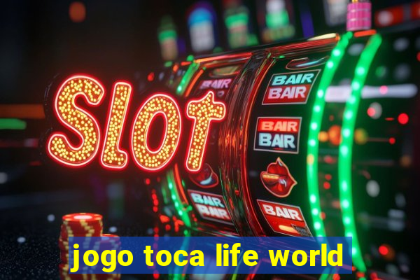 jogo toca life world